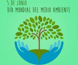 Día Mundial del Ambiente – 5 de junio